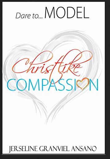 Book Cover: Dare to Model Christlike Compassion Kindle Edition