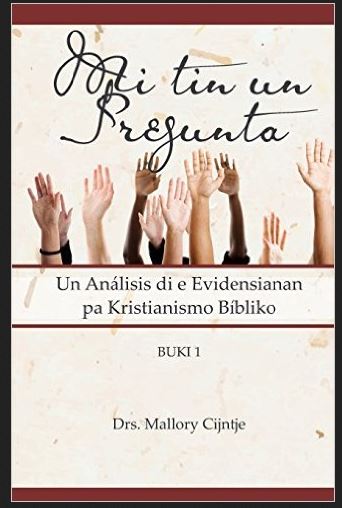 Book Cover: Mi Tin Un Pregunta: Un Analisis Di E Evidensianan Pa Kristianismo Bibliko Paperback